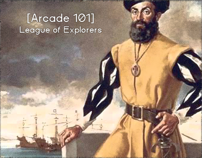 Arcade 101 League of Explorers