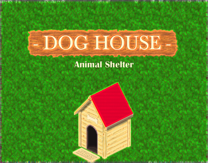 Dog House Animal Shelter